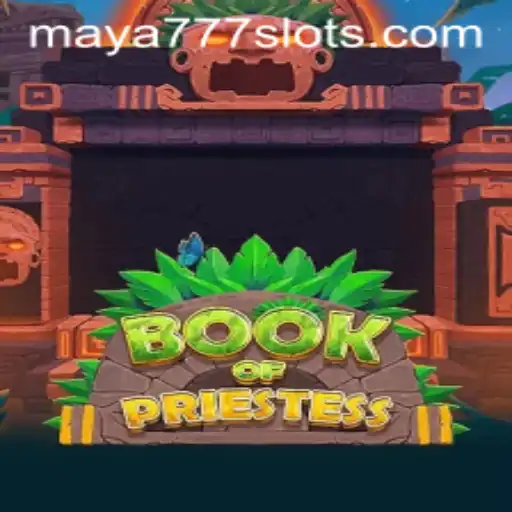 Unveiling the Thrills of BookOfPriestess: Enter the Mystical World with Maya777 Login