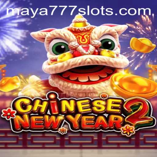 Exploring CHINESENEWYEAR2: A Thrilling Game Experience with Maya777 Login