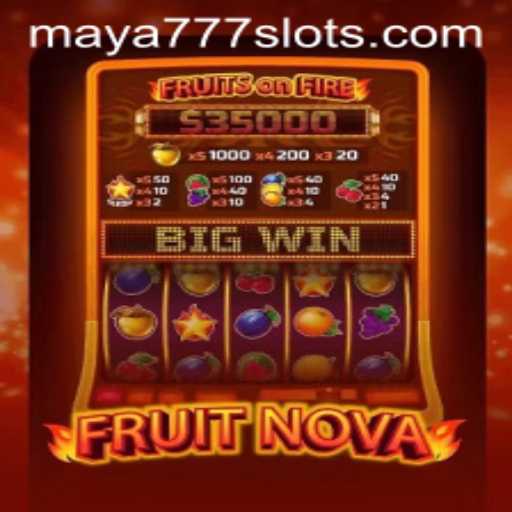 Exploring the Enticing World of FruitNova and Maya777 Login