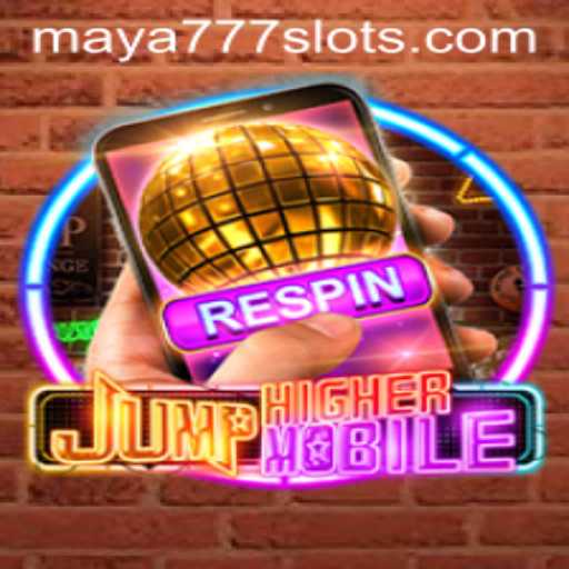 JumpHighermobile: Engage in Epic Adventures with Maya777 Login