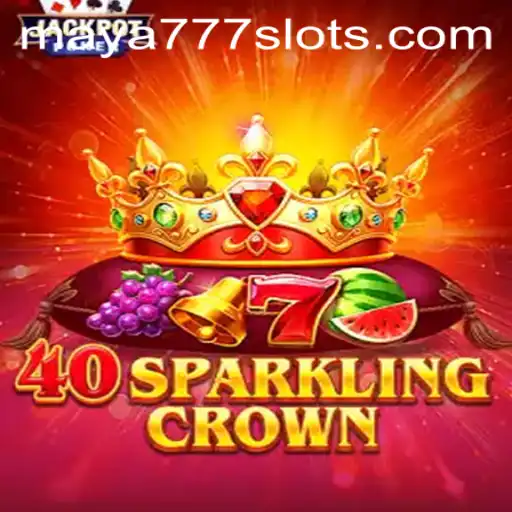 Explore the Exciting World of 40SparklingCrown and Maya777 Login
