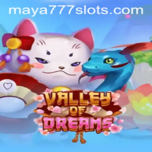 Exploring the World of ValleyofDreams and the Convenience of Maya777 Login
