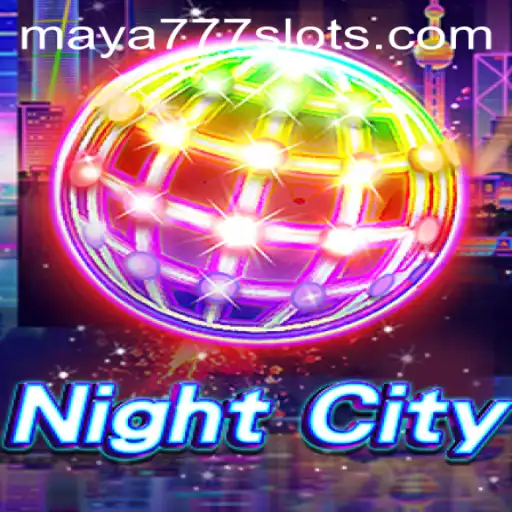 NightCity: A Thrilling Adventure Awaits with Maya777 Login