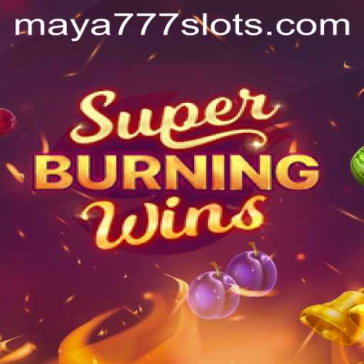 Exploring the Thrills of SuperBurningWins and the Maya777 Login Experience