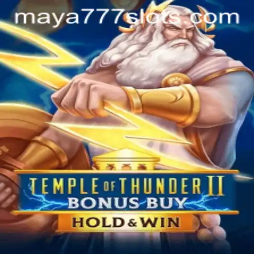 Explore the Thrills of TempleofThunderIIBonusBuy and Maya777 Login